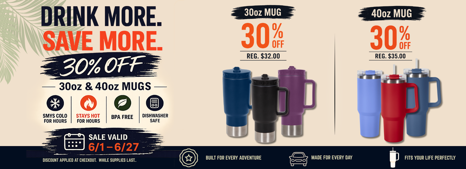 30% of 30oz and 40oz Mugs
